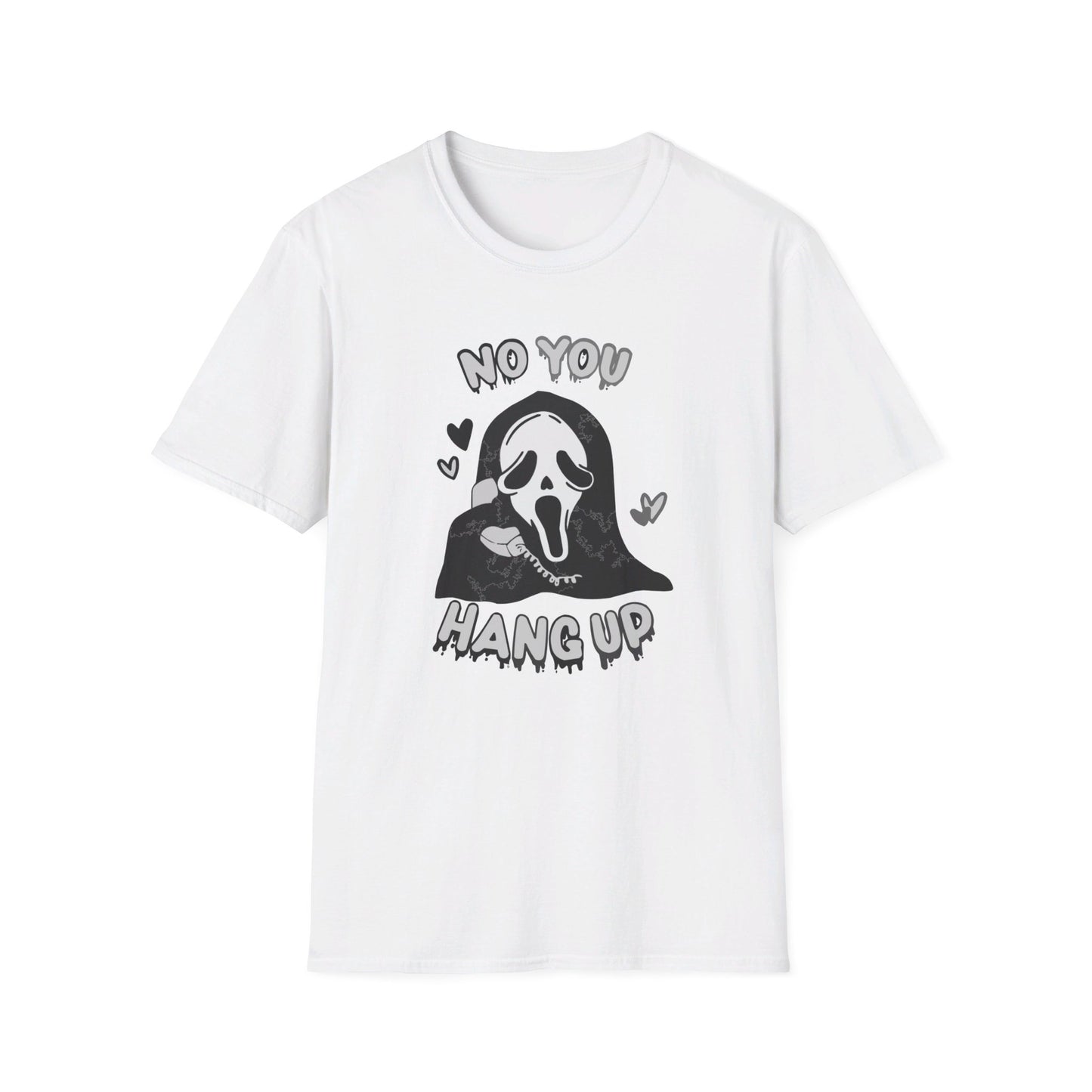 No You Hang Up T-shirt