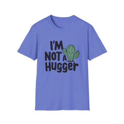 Not A Hugger T-shirt