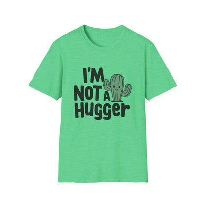 Not A Hugger T-shirt