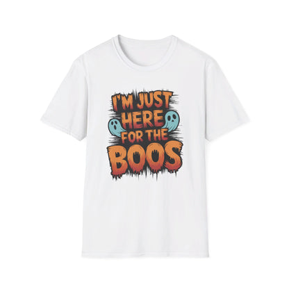 Here For The Boos T-shirt