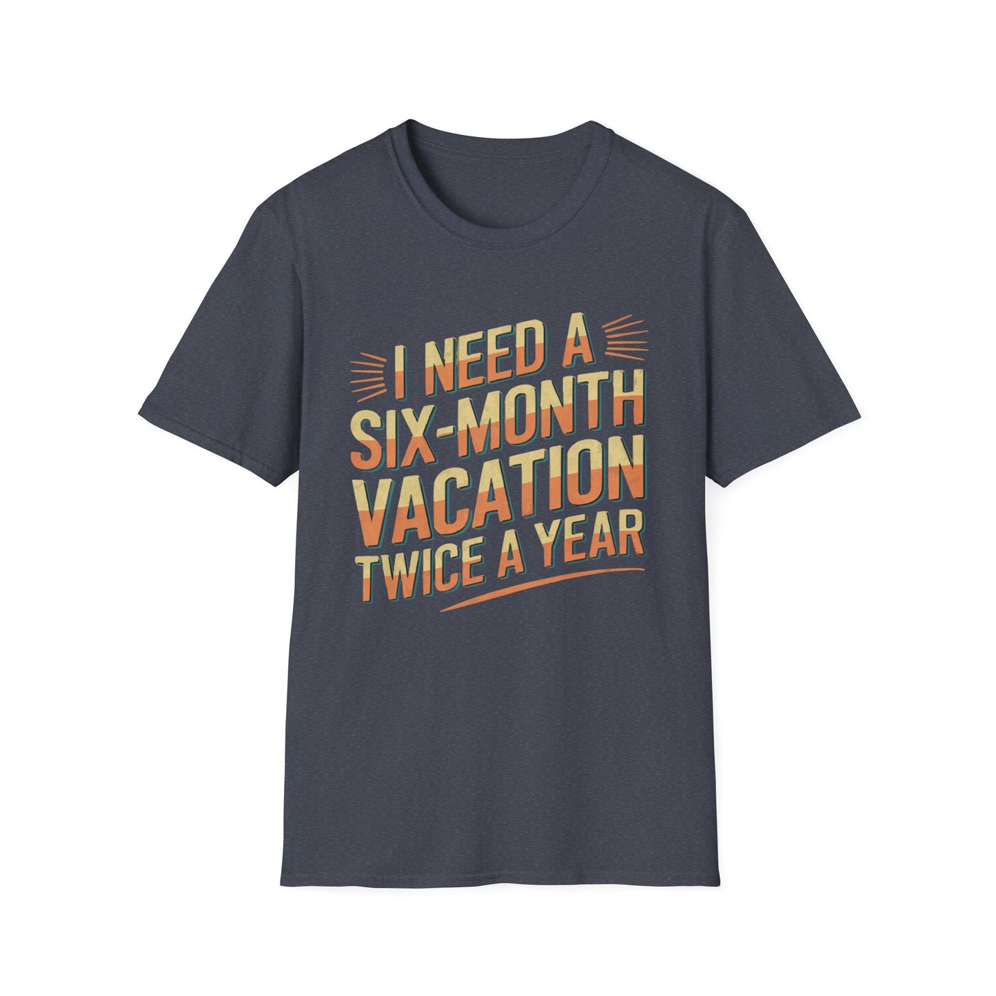 Six Month Vacation T-shirt