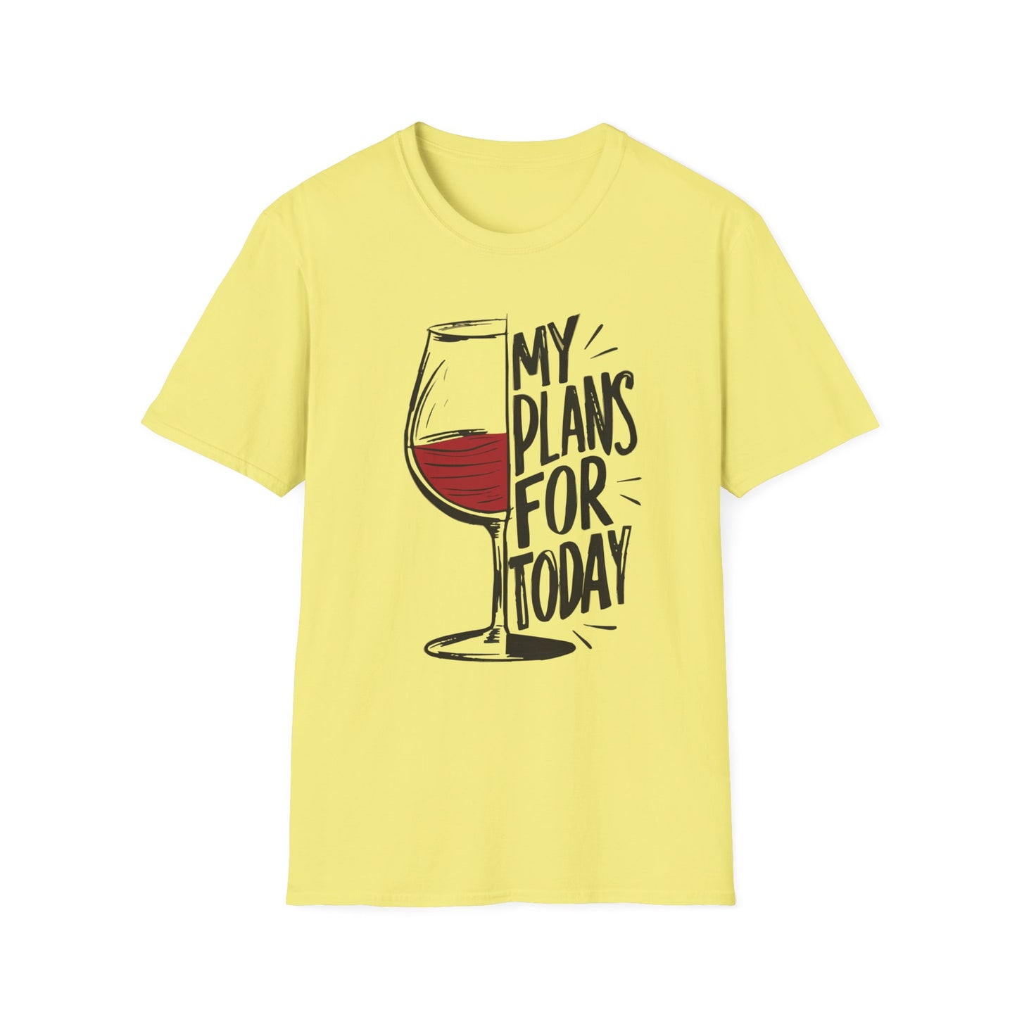 Plans For Today Wine T-shirt