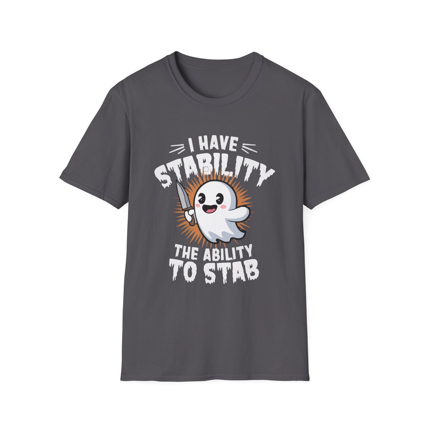 I Have Stability T-shirt