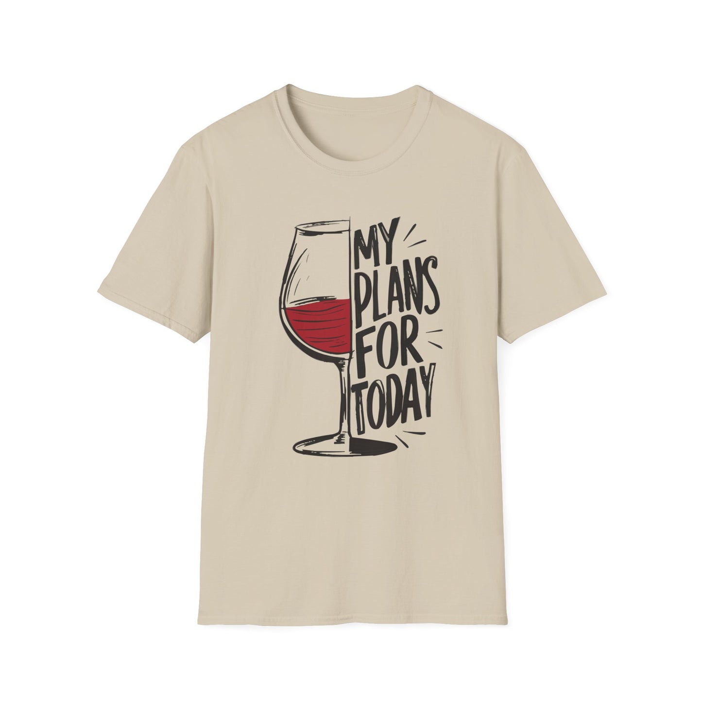 Plans For Today Wine T-shirt