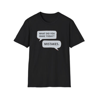 Making Mistakes T-shirt