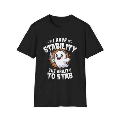 I Have Stability T-shirt