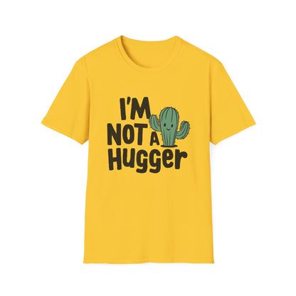 Not A Hugger T-shirt