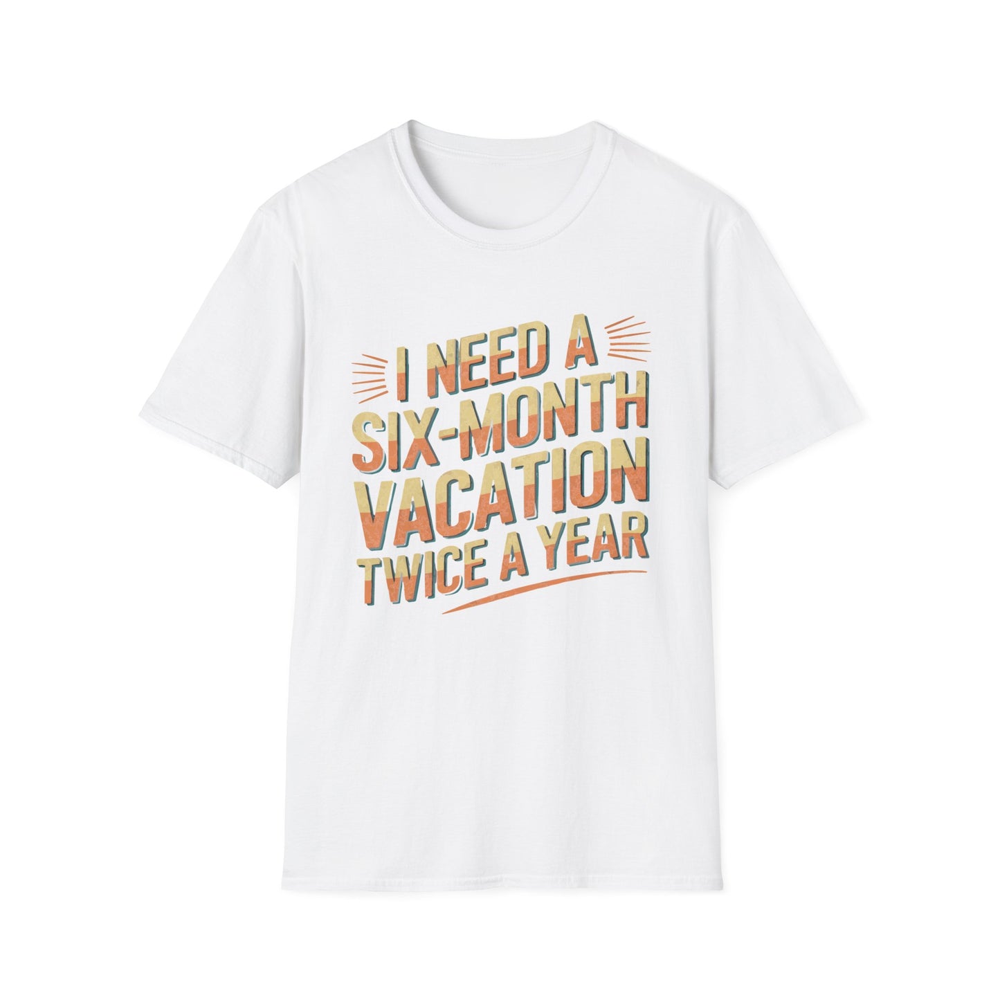 Six Month Vacation T-shirt