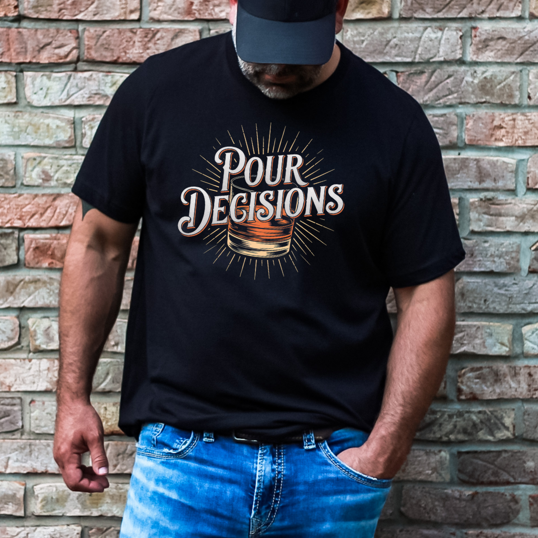 Pour Decisions T-shirt