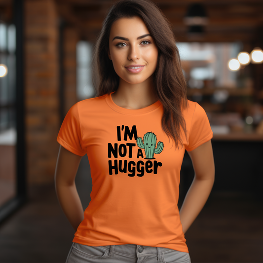 Not A Hugger T-shirt