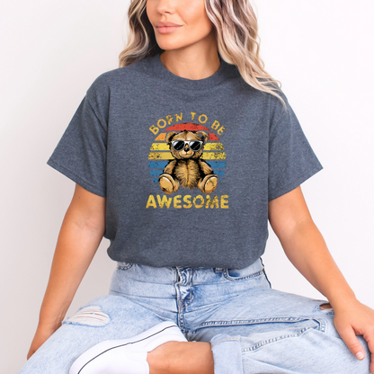 Born To Be Awesome T-shirt