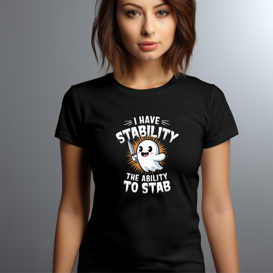 I Have Stability T-shirt